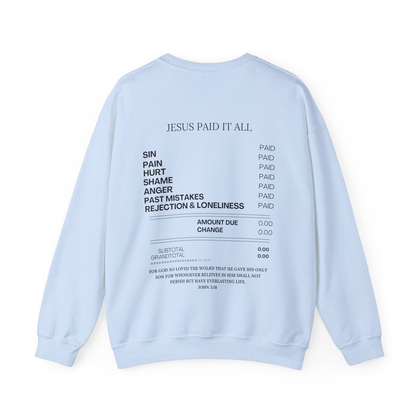 Jesus Paid It All Sweatshirt